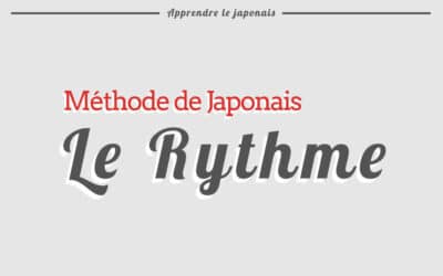 Méthode pour apprendre le japonais – Le rythme