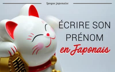 Écrire son prénom en japonais