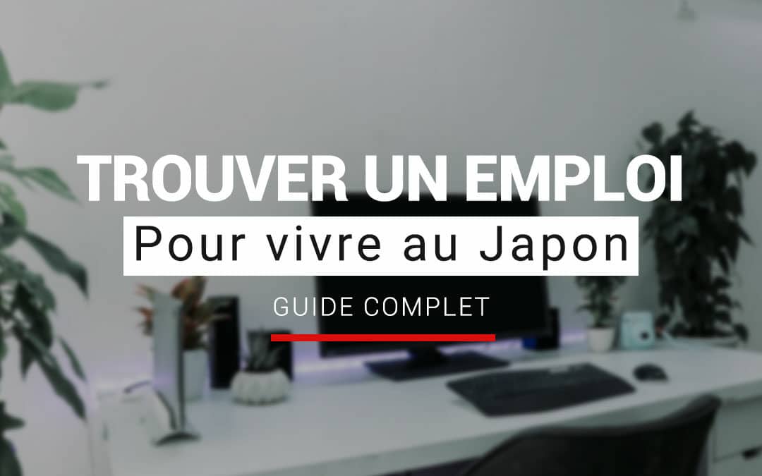 Trouver un travail au Japon