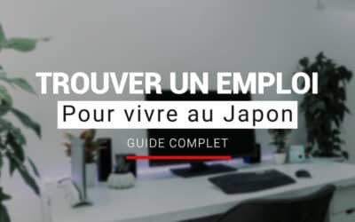 Trouver un travail au Japon (Guide complet)