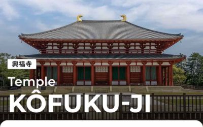 Kôfuku-ji, le Temple familial des Fujiwara à Nara