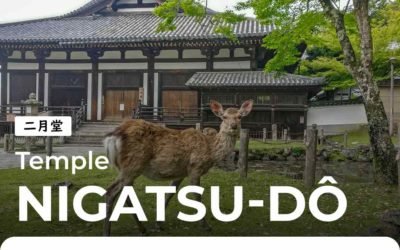 Nigatsu-dô, le Temple annexe du Tôdai-ji à Nara
