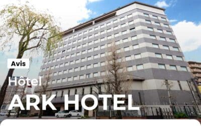 Ark Hotel : avis sur la chaine d’hôtel au Japon